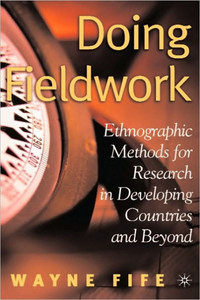 Doing Fieldwork: Ethnographic Methods for Research in Developing Countries and Beyond