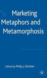 Marketing Metaphors and Metamorphosis