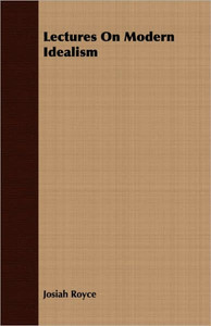 Lectures On Modern Idealism