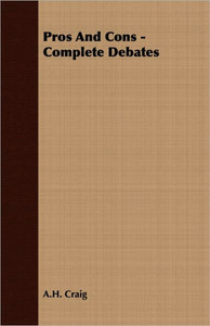 Pros And Cons - Complete Debates