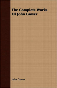The Complete Works Of John Gower