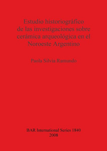 Estudio historiográfico de las investigaciones sobre cerámica arqueológica en el Noroeste Argentino
