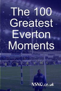 The 100 Greatest Everton Moments