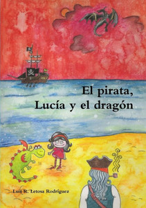 El pirata, LucÃ­a y el dragÃ³n