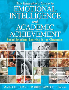 The Educator′s Guide to Emotional Intelligence and Academic Achievement: Social-Emotional Learning in the Classroom