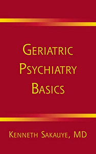 Geriatric Psychiatry Basics (Norton Professional Books (Paperback)) Geriatric Psychiatry Basics (Norton Professional Books (Paperback))