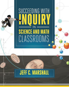 Succeeding with Inquiry in Science and Math Classroom