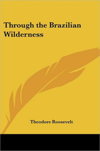 Through the Brazilian Wilderness