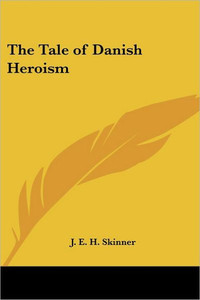 The Tale of Danish Heroism