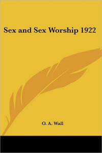Sex and Sex Worship 1922