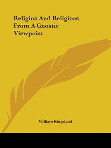 Religion And Religions From A Gnostic Viewpoint