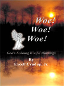Woe Woe Woe: God's Echoing Woeful Warnings