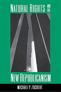 Natural Rights And The New Republicanism Natural Rights And The New Republicanism