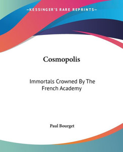 Cosmopolis: Immortals Crowned By The French Academy