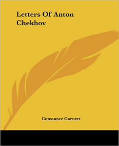 Letters Of Anton Chekhov
