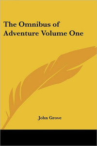 The Omnibus of Adventure Volume One