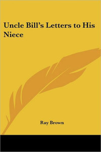 Uncle Bill's Letters to His Niece