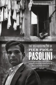 The Selected Poetry Of Pier Paolo Pasolini: A Bilingual Edition