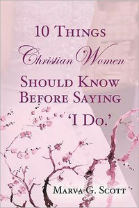 10 Things Christian Women Should Know Before Saying 'I Do'