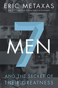 Seven Men: And The Secret Of Their Greatness