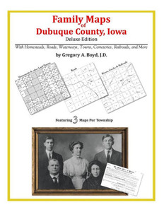 Family Maps of Dubuque County, Iowa