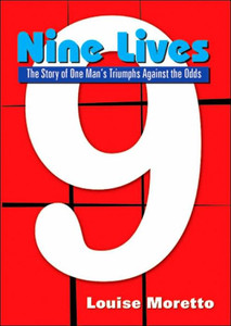 Nine Lives: The Story of One Man's Triumphs Against the Odds