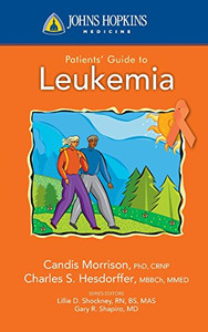 Johns Hopkins Patients' Guide To Leukemia (Johns Hopkins Medicine) Johns Hopkins Patients' Guide To Leukemia (Johns Hopkins Medicine)