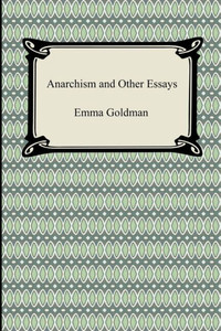 Anarchism and Other Essays