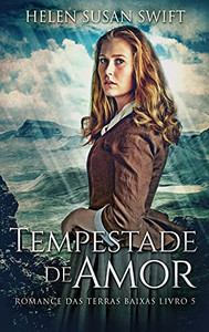 Tempestade De Amor (Romance Das Terras Baixas) (Portuguese Edition) - 9784867476628