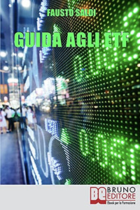 Guida Agli Etf: Come Acquistare, Vendere E Guadagnare Con Gli Strumenti Finanziari Efficaci (Italian Edition)