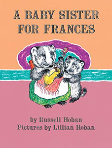 A Baby Sister For Frances (I Can Read Level 2) A Baby Sister For Frances (I Can Read Level 2)