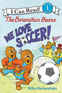 The Berenstain Bears: We Love Soccer! (I Can Read Level 1) The Berenstain Bears: We Love Soccer! (I Can Read Level 1)
