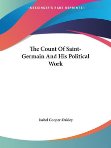 The Count Of Saint-Germain And His Political Work