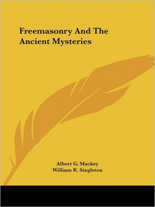 Freemasonry And The Ancient Mysteries
