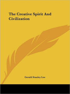 The Creative Spirit And Civilization