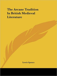 The Arcane Tradition In British Medieval Literature