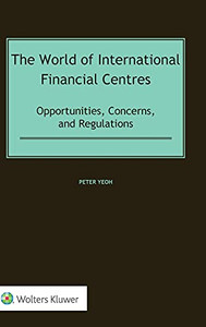 The World Of International Financial Centres: Opportunities, Concerns, And Regulations