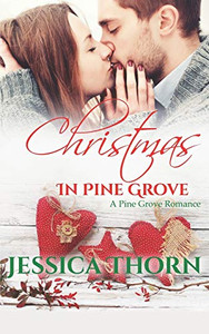 Christmas In Pine Grove (A Pine Grove Romance) Christmas In Pine Grove (A Pine Grove Romance)