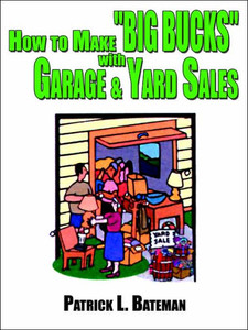 How to Make ""BIG BUCKS"" with Garage and Yard Sales