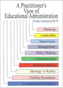 A Practitioner's View of Educational Administration