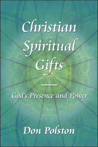 Christian Spiritual Gifts -: God's Presence and Power