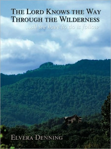 ""The Lord Knows the Way Through the Wilderness"": . . . all we have to do is follow