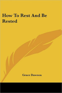How To Rest And Be Rested