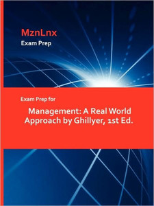 Exam Prep for Management: A Real World Approach by Ghillyer, 1st Ed.