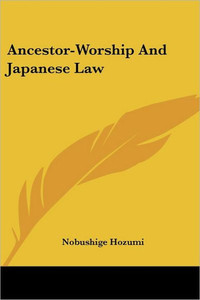 Ancestor-Worship And Japanese Law