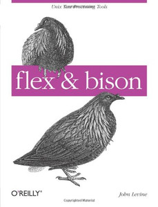 Flex & Bison: Text Processing Tools