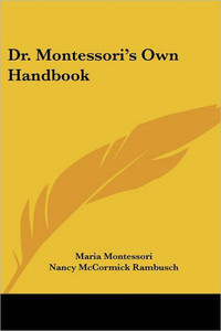Dr. Montessori's Own Handbook