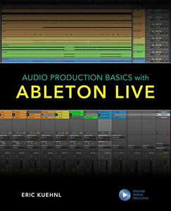 Audio Production Basics With Ableton Live