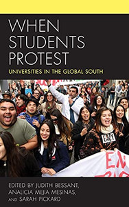When Students Protest: Universities In The Global South When Students Protest: Universities In The Global South