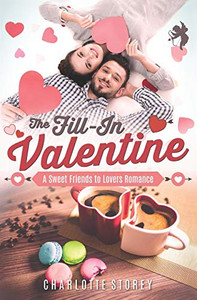 The Fill-In Valentine: A Sweet Friends to Lovers Romance (Love in Lake Belmont)